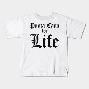 Punta Cana For Life Kids T-Shirt